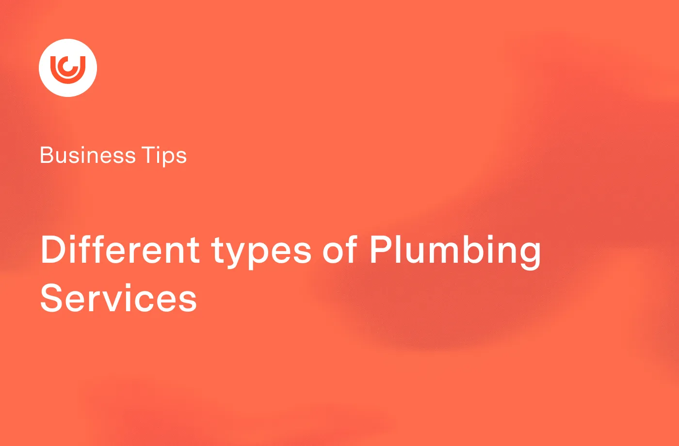 Different types of Plumbing Services