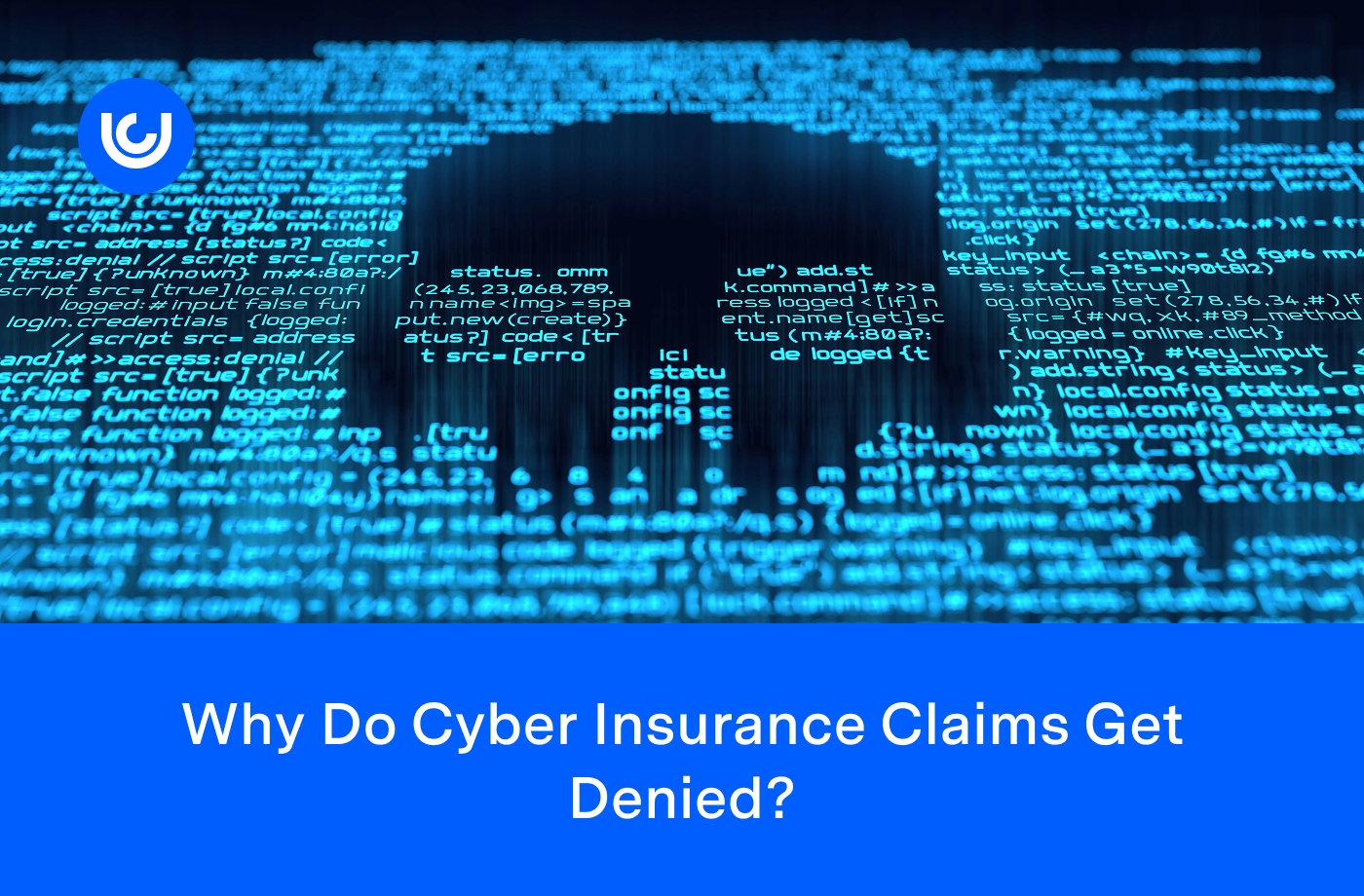 Why Do Cyber Insurance Claims Get Denied?