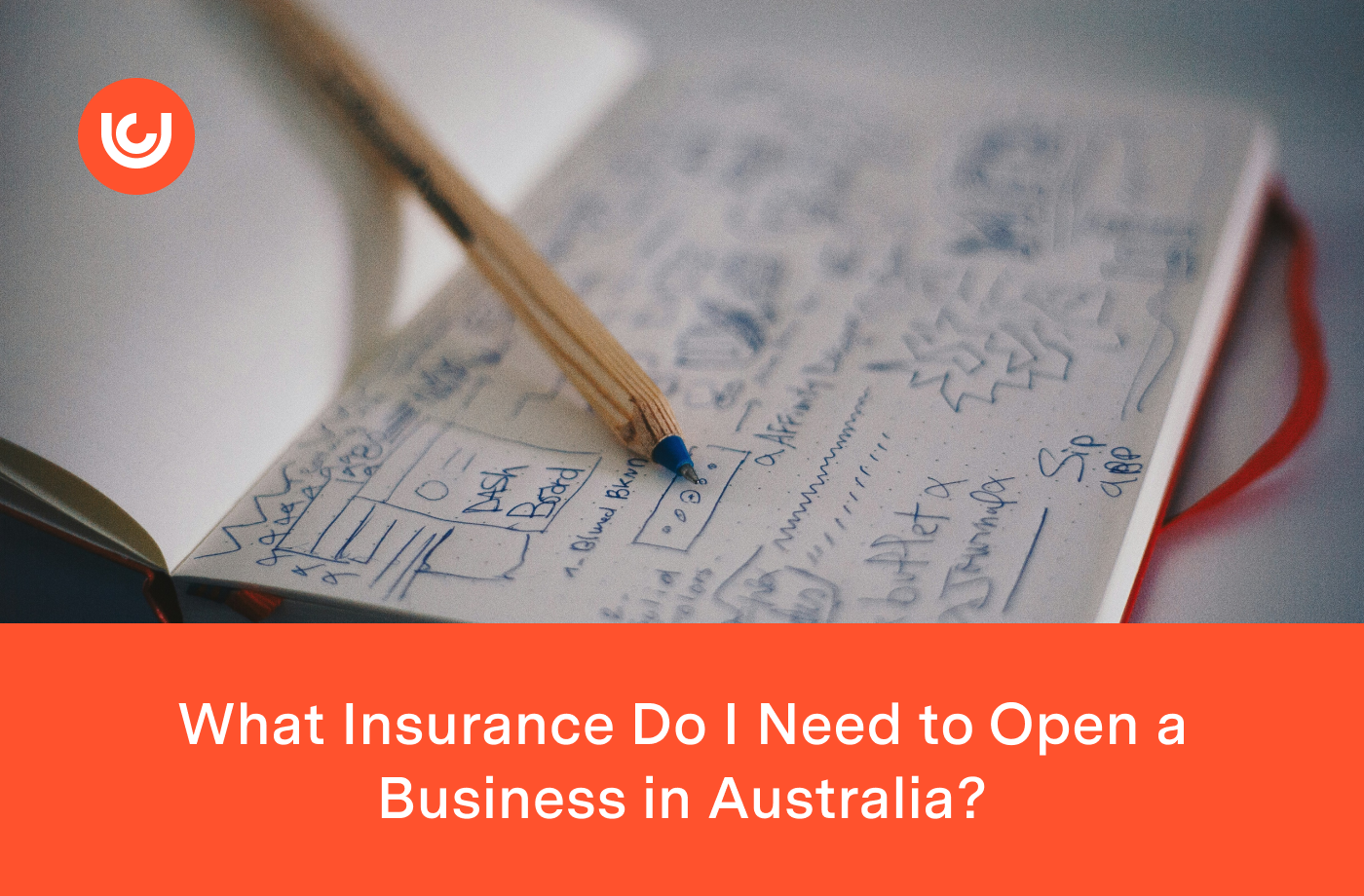 What Insurance Do I Need to Open a Business in Australia?