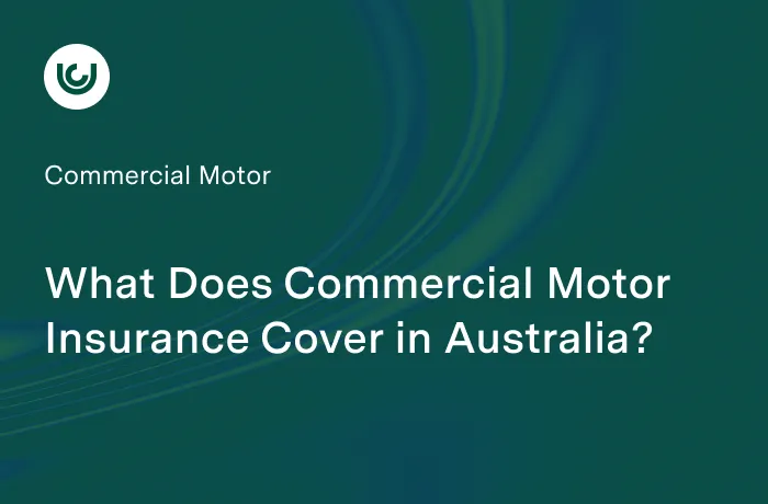 What Does Commercial Motor Insurance Cover in Australia?