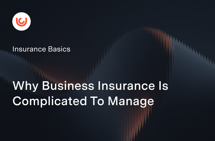 Why is traditional business insurance so complicated to manage?