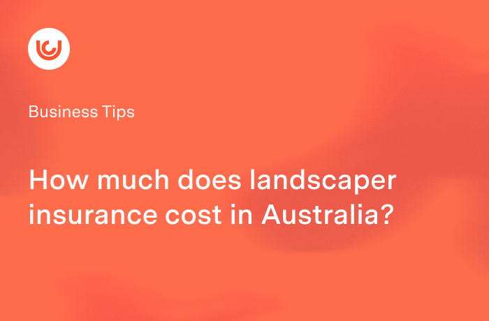 How much does landscaper insurance cost in Australia?