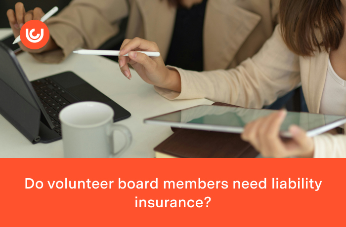 Do volunteer board members need liability insurance?