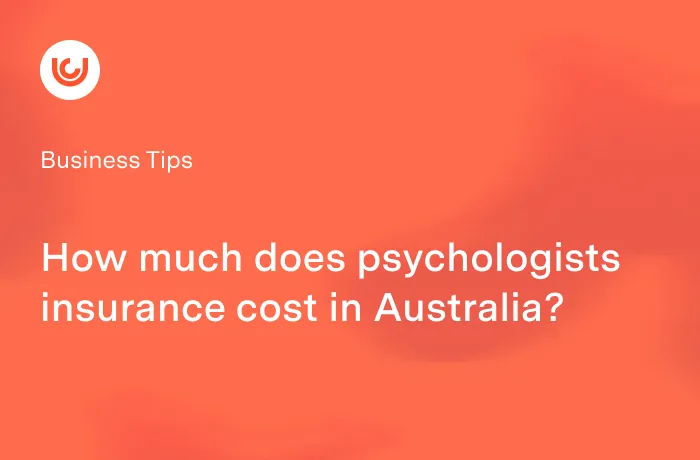 How much does psychologist insurance cost in Australia?