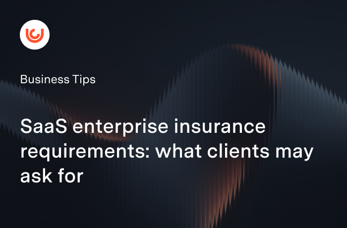 SaaS enterprise insurance requirements: what clients may ask for