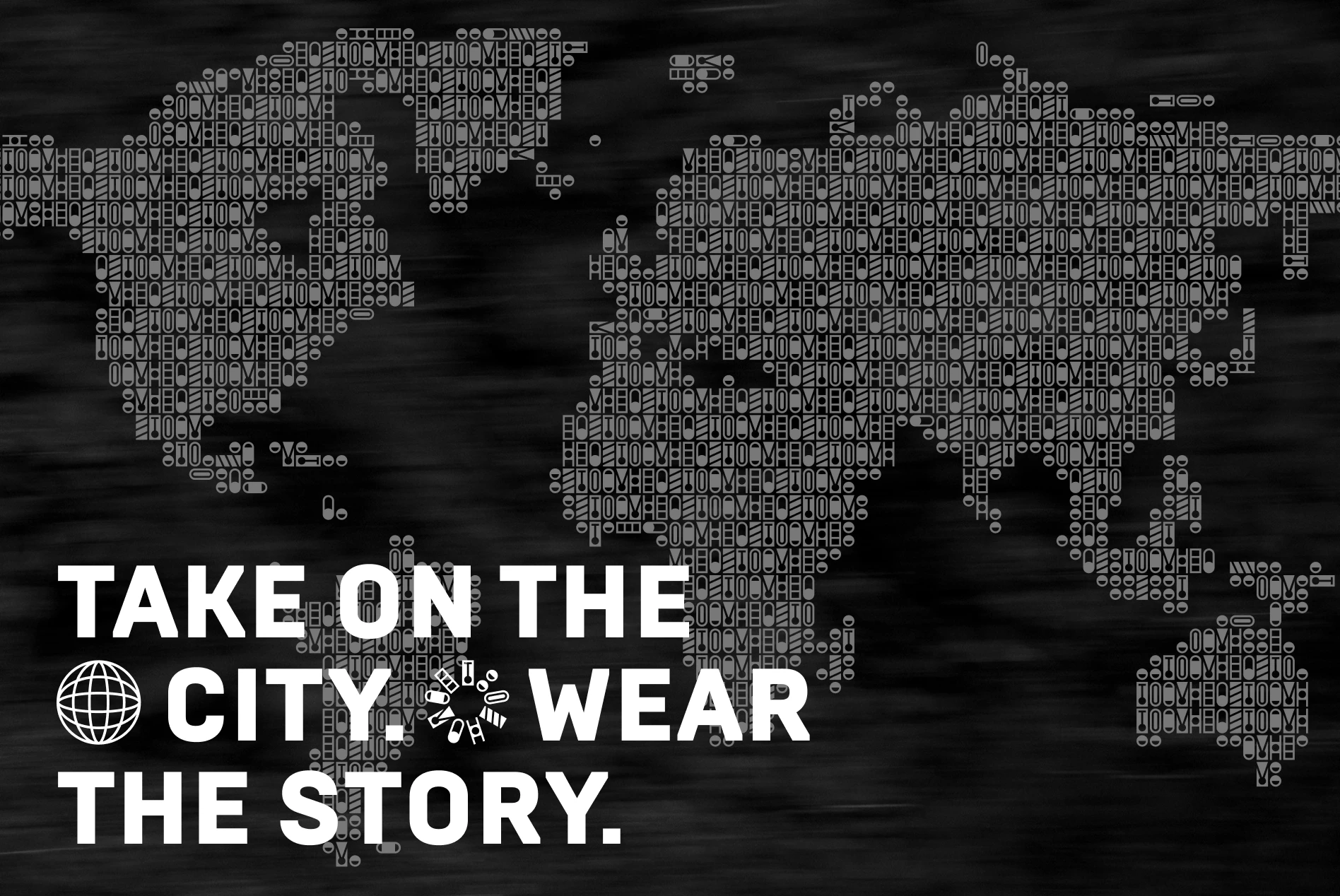 A stylized world map made of various small icons in light gray on a black background, with bold white text overlay saying 'TAKE ON THE CITY WEAR THE STORY.' accompanied by a globe icon and a circular icon with different symbols.