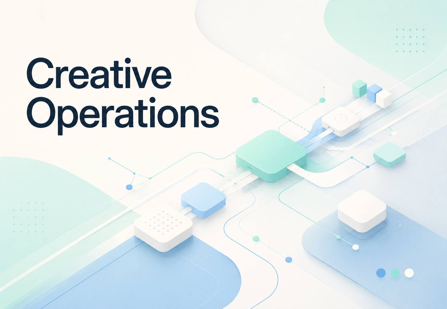 Les creative operations qui structurent processus, outils et ressources d'une équipe créative