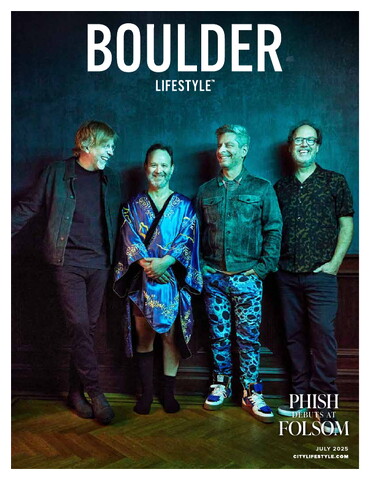 Cover of Boulder Lifestyle, July 2025 issue, featuring the band Phish standing against a dark teal wall. The band members are smiling and casually dressed, with one wearing a blue patterned robe and another in animal-print pants. The headline reads “Phish Thrills at Folsom.”
