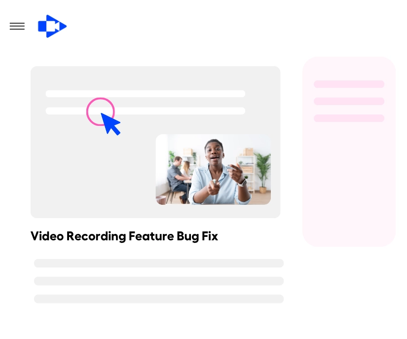Keep track of bug fixes and solutions with easy to share video recordings.