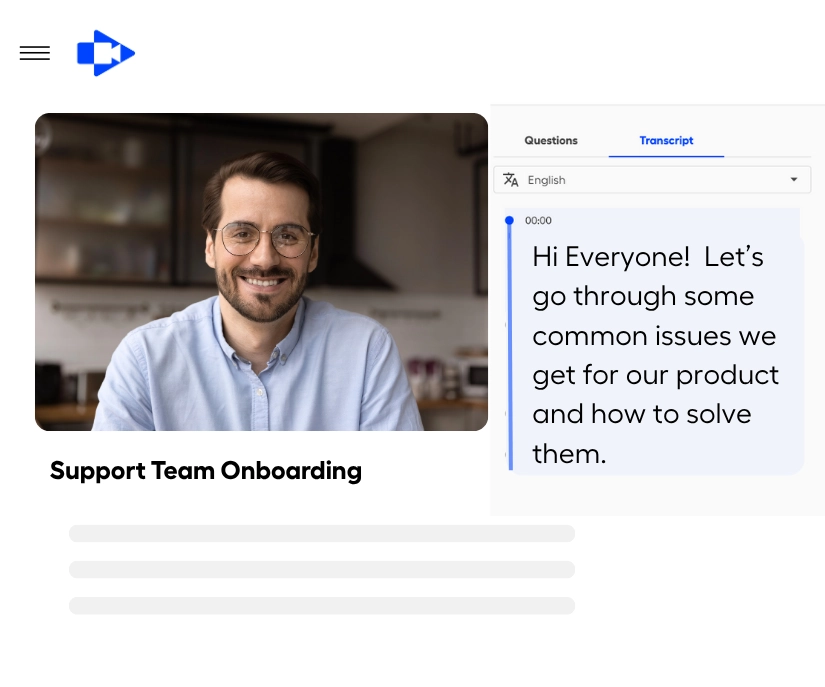 Record training videos once and re-use with all new team members.