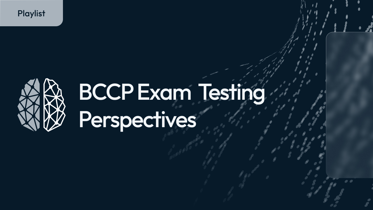 BCCP Exam - Testing Perspectives