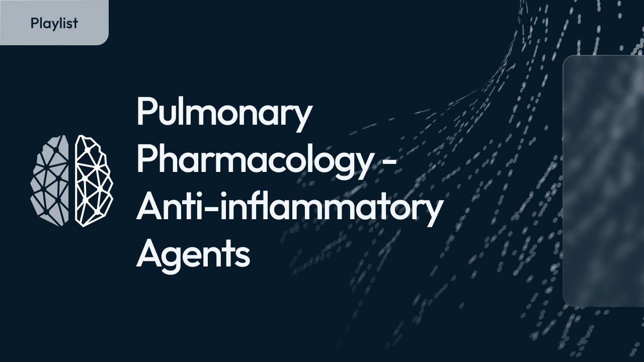 Pulmonary Pharmacology - Anti-inflammatory Agents