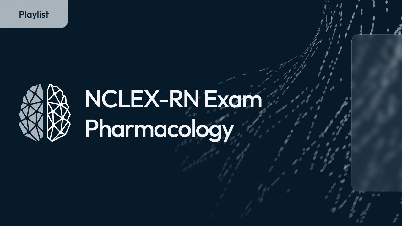 NCLEX-RN Exam - Pharmacology