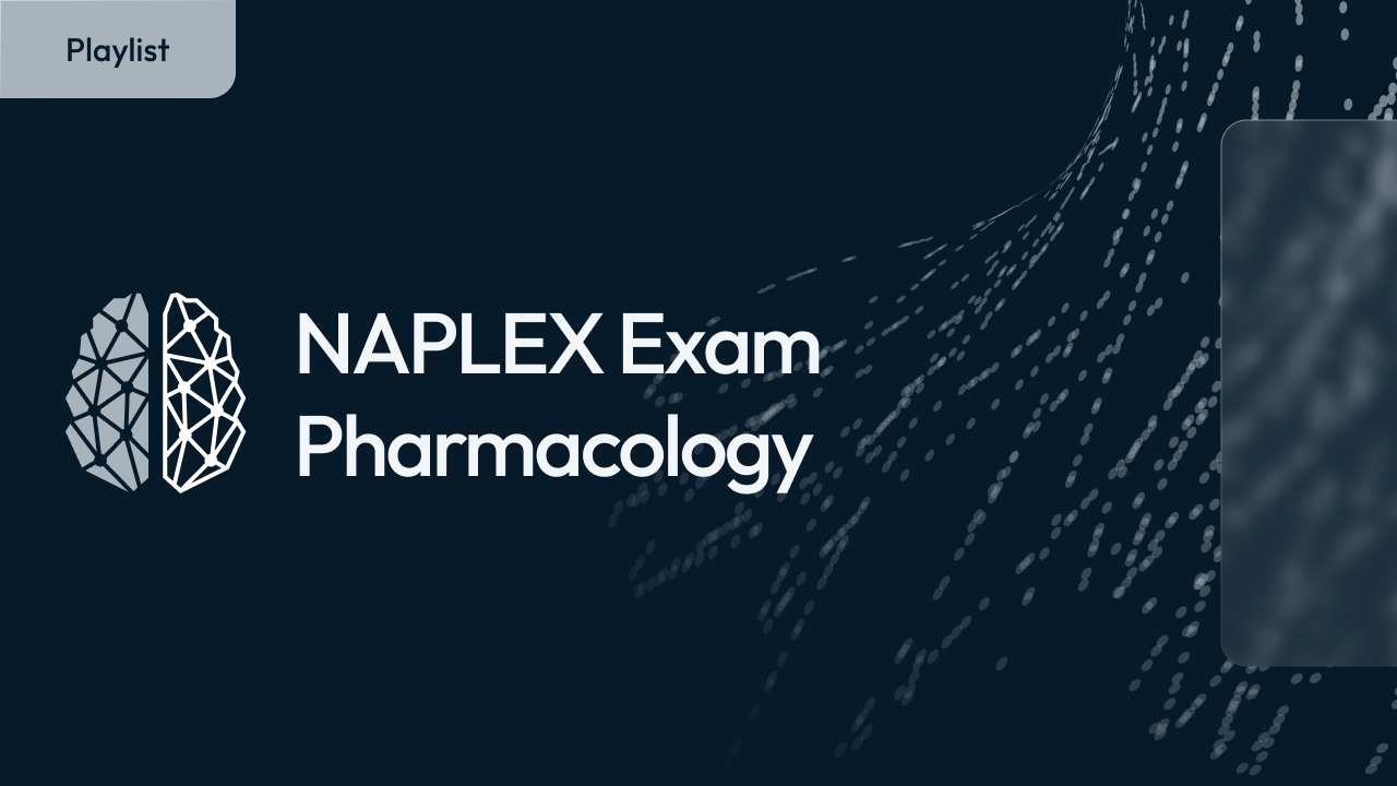 NAPLEX Exam - Pharmacology