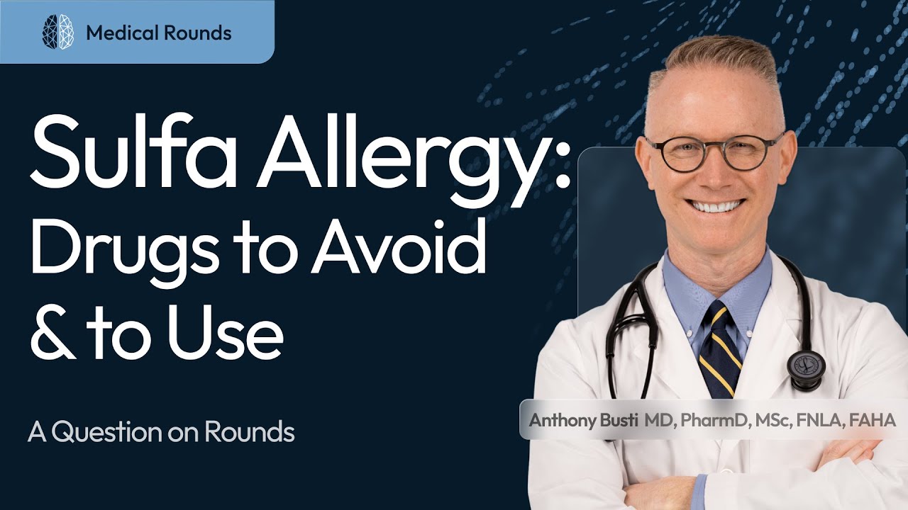 Sulfa Allergy: What Drugs to Avoid (and What’s Usually Safe) Thumbnail Image