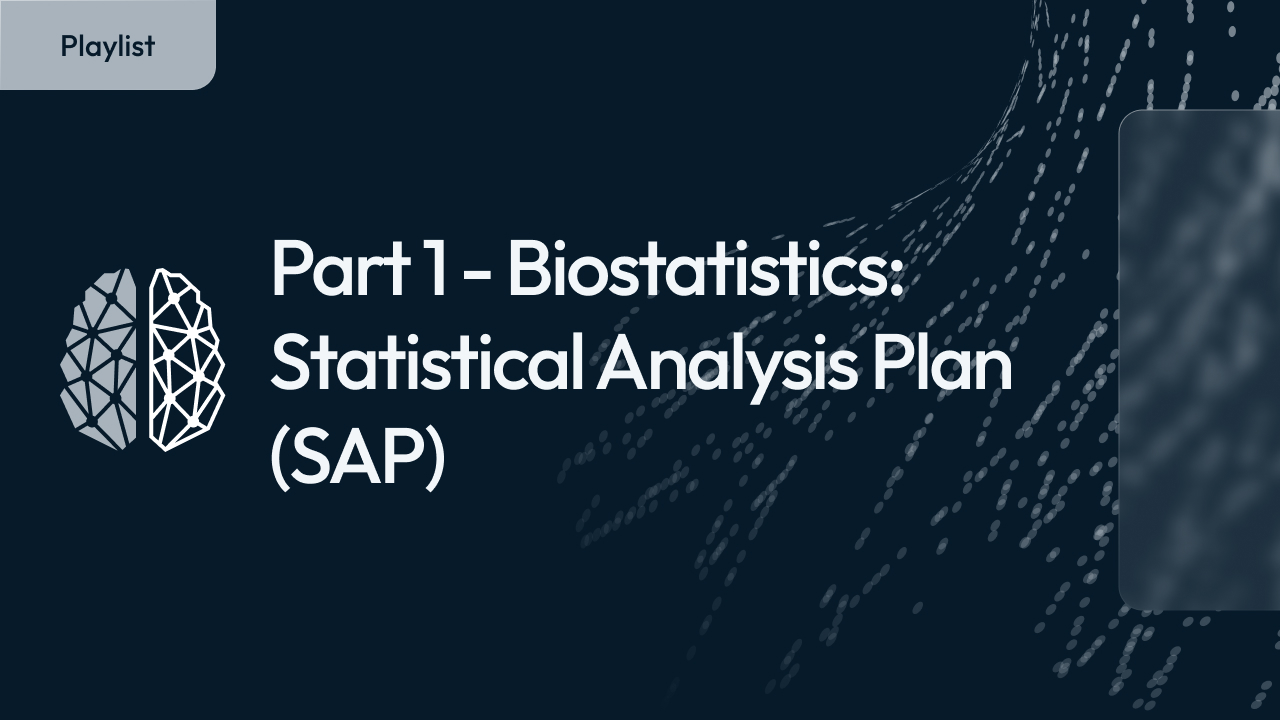 Part 1 - Biostatistics: Statistical Analysis Plan (SAP)