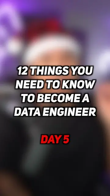 12 Things You Need to Know to Become a Data Engineer | Day 5