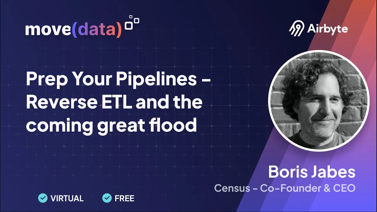 Prep Your Pipelines - Reverse ETL and the coming great flood