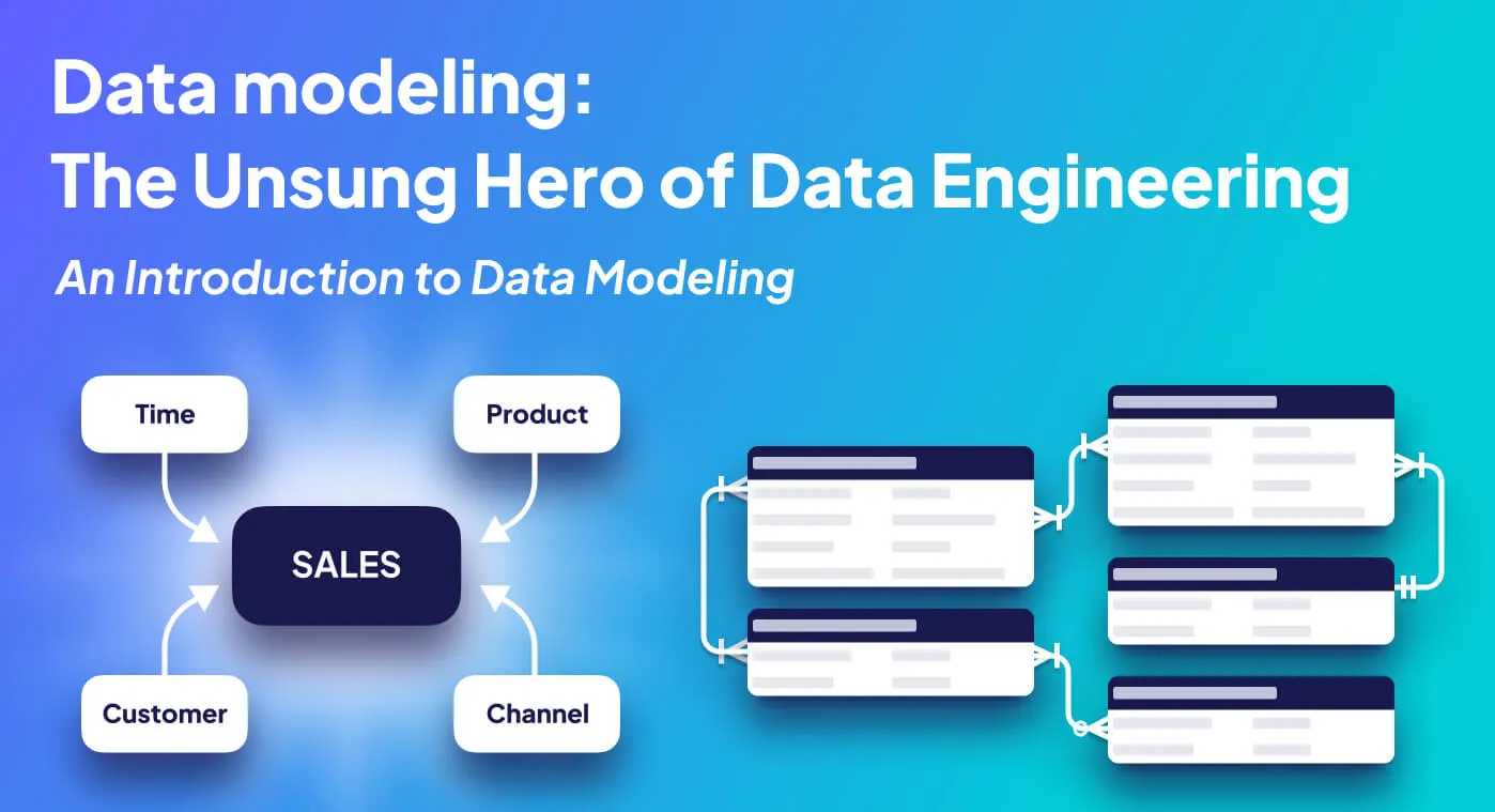 Data Modeling – The Unsung Hero of Data Engineering: An Introduction to Data Modeling (Part 1)