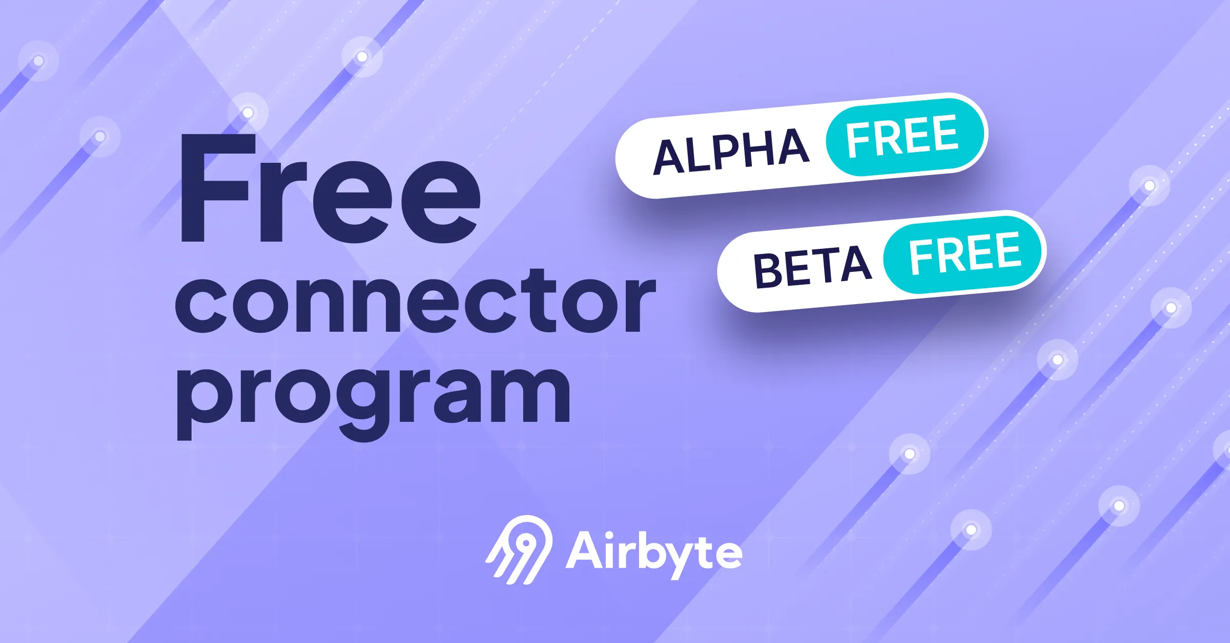 Why Airbyte Made Alpha and Beta Connectors Free