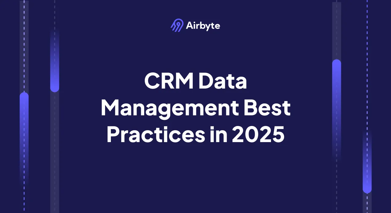 CRM Data Management Best Practices in 2025