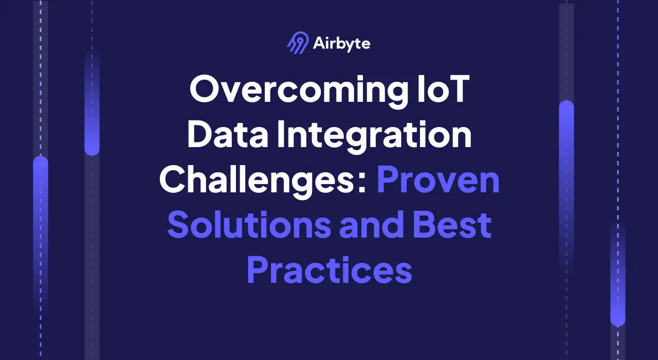 Overcoming IoT Data Integration Challenges: Proven Solutions and Best Practices