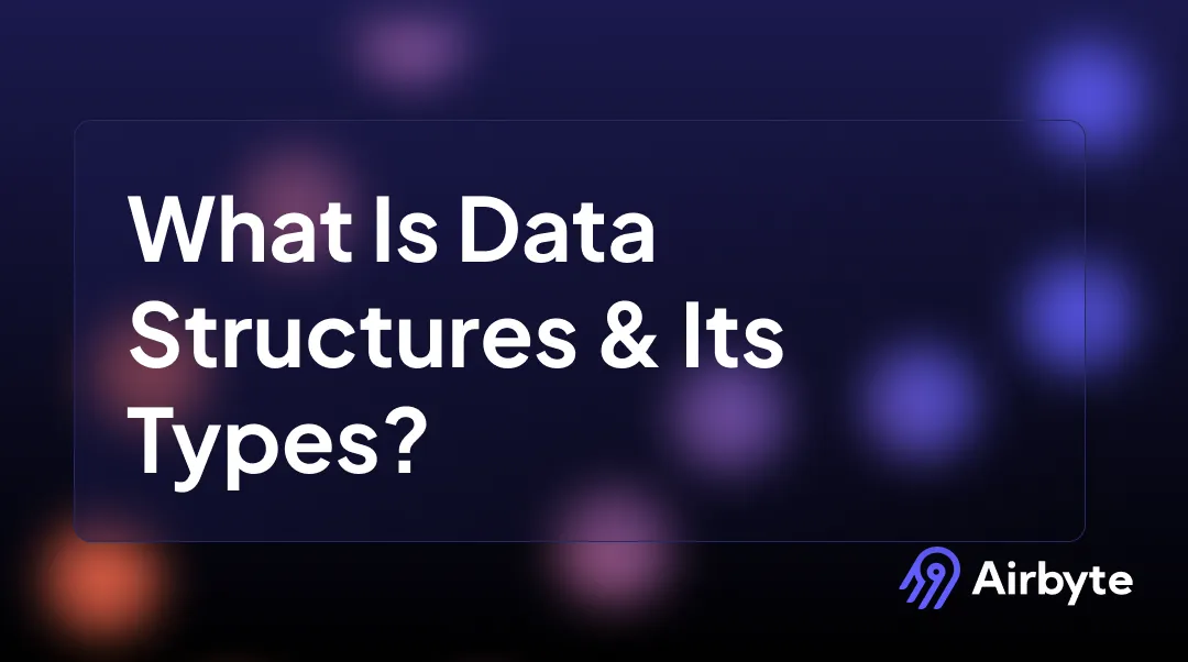What Are Data Structures & Their Types