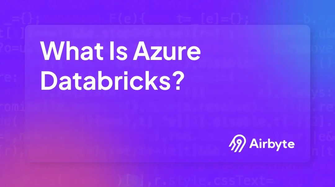 What Is Azure Databricks: Uses, Features, And Architecture