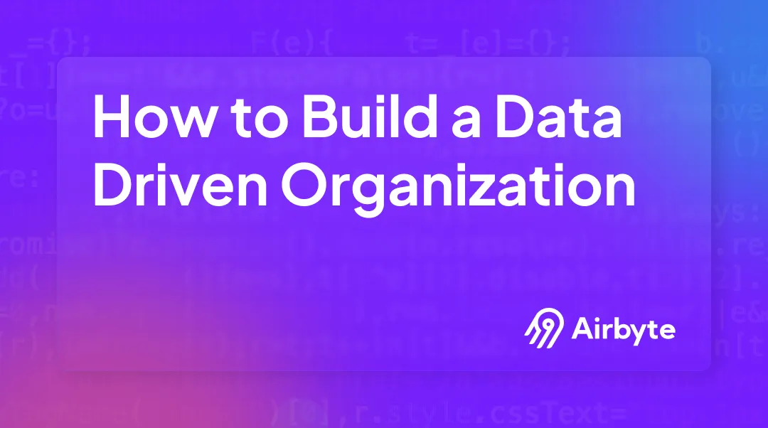 How to Build a Data Driven Organization And Its Benefits