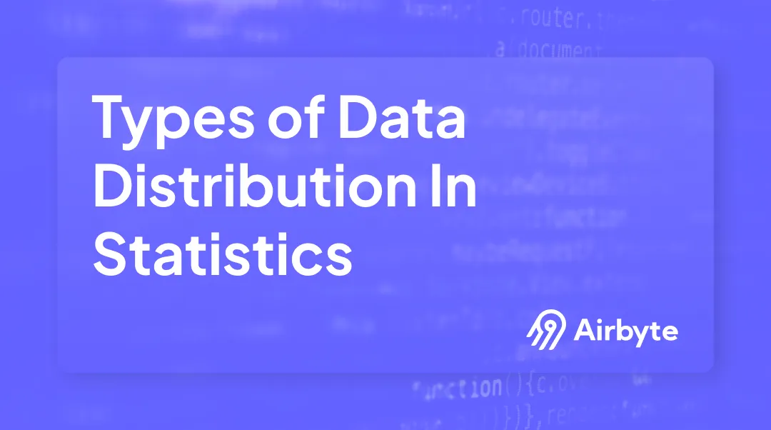 9 Types of Data Distribution in Statistics