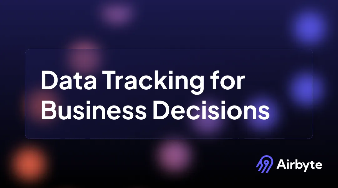 How Can Data Tracking Improve Business Decisions & Insights?