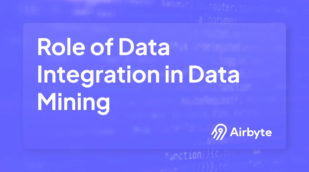 What is the Role of Data Integration in Data Mining?
