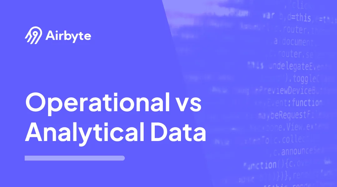 Operational vs Analytical Data: Key Differences