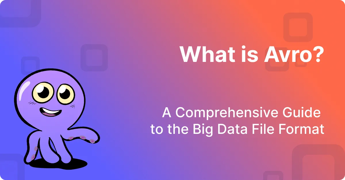 What is Avro?: Big Data File Format Guide