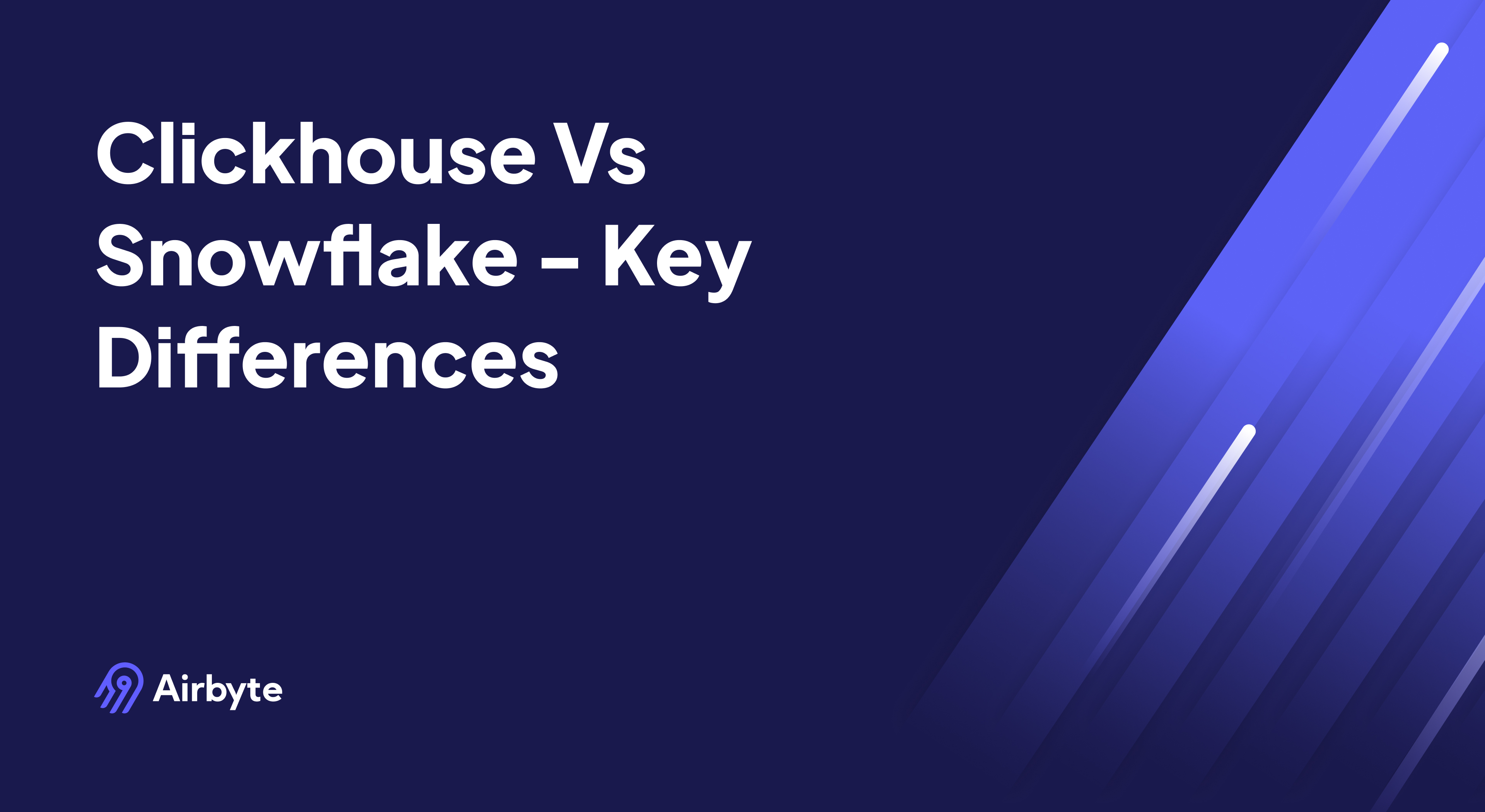 Clickhouse Vs Snowflake: A Comprehensive Comparison