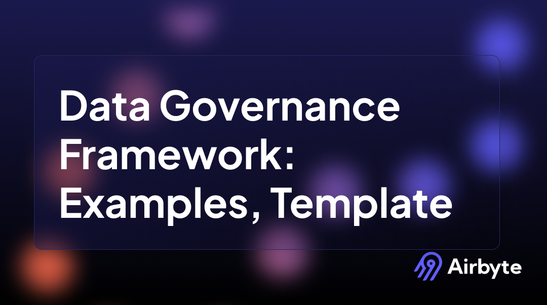 What is Data Governance Framework: Examples & Template