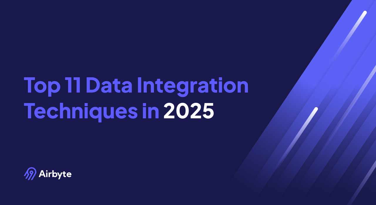 Top 11 Data Integration Techniques in 2025