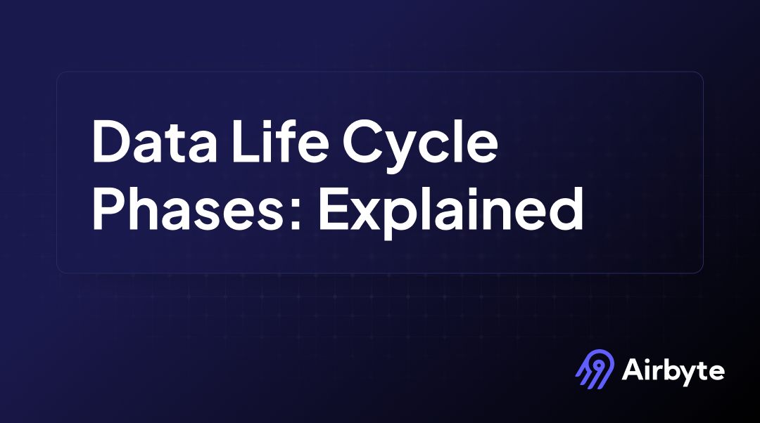 8 Data Life Cycle Phases Explained