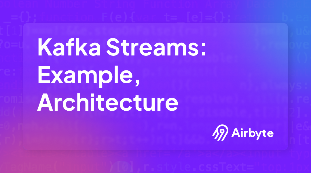 What is Kafka Streams: Example & Architecture
