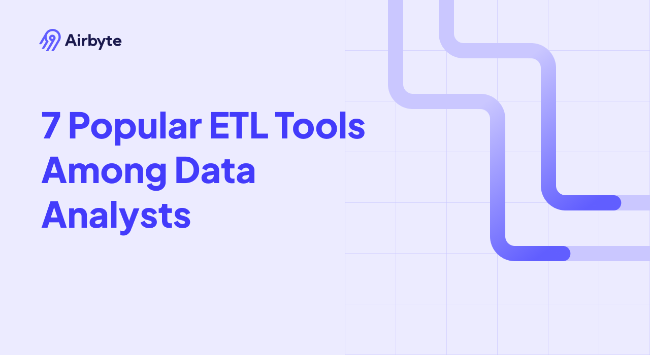 7 Popular ETL Tools Among Data Analysts
