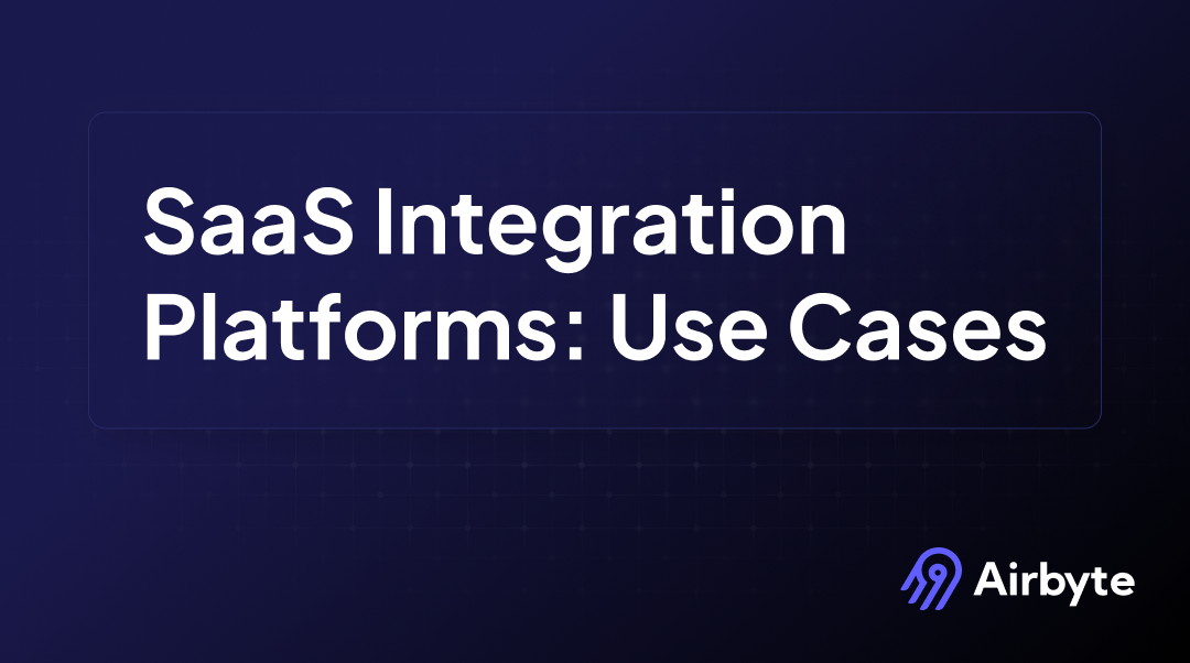 What Are SaaS Integration Platforms & Use Cases?