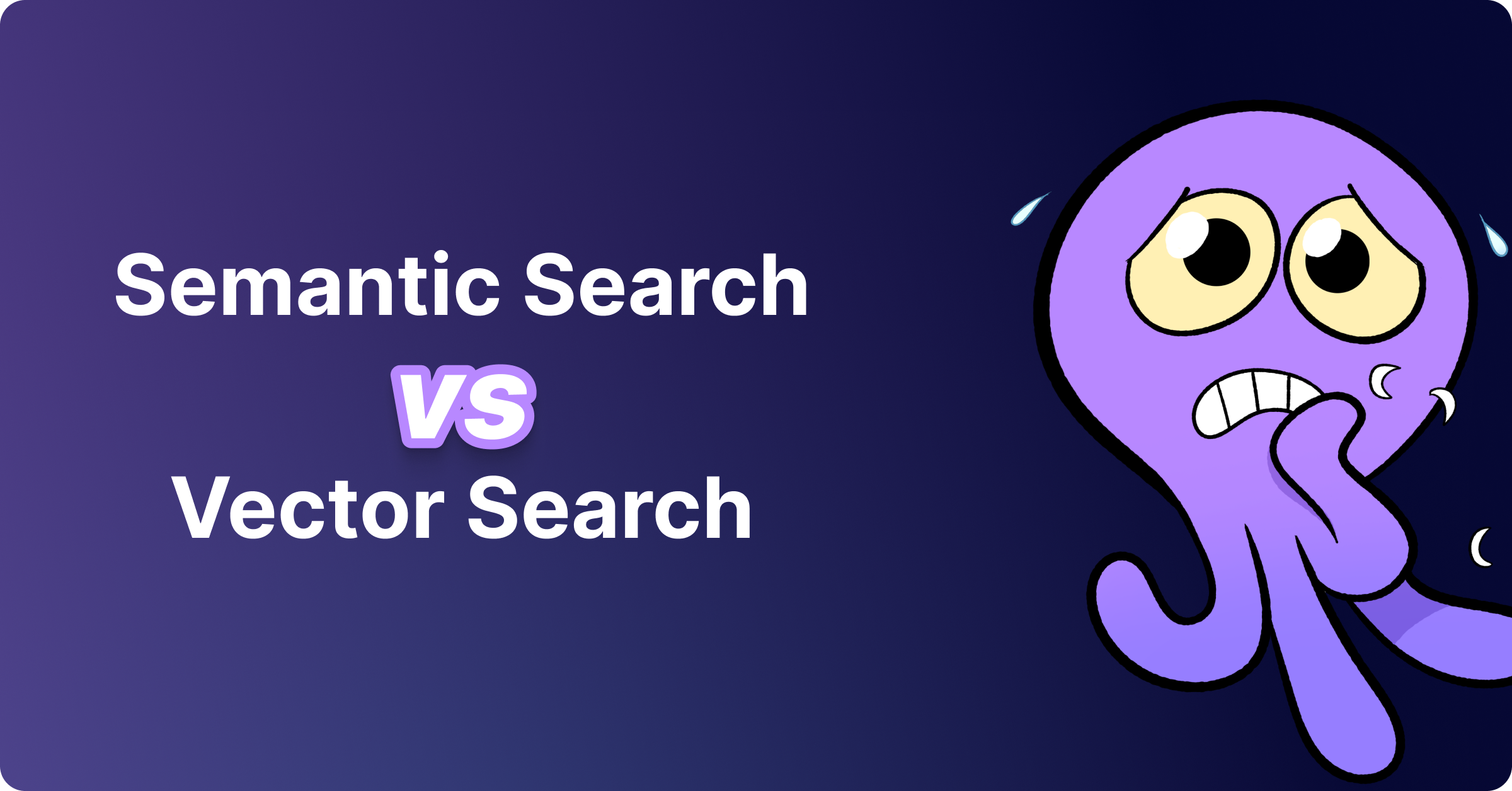 Semantic Search vs Vector Search: Key Differences