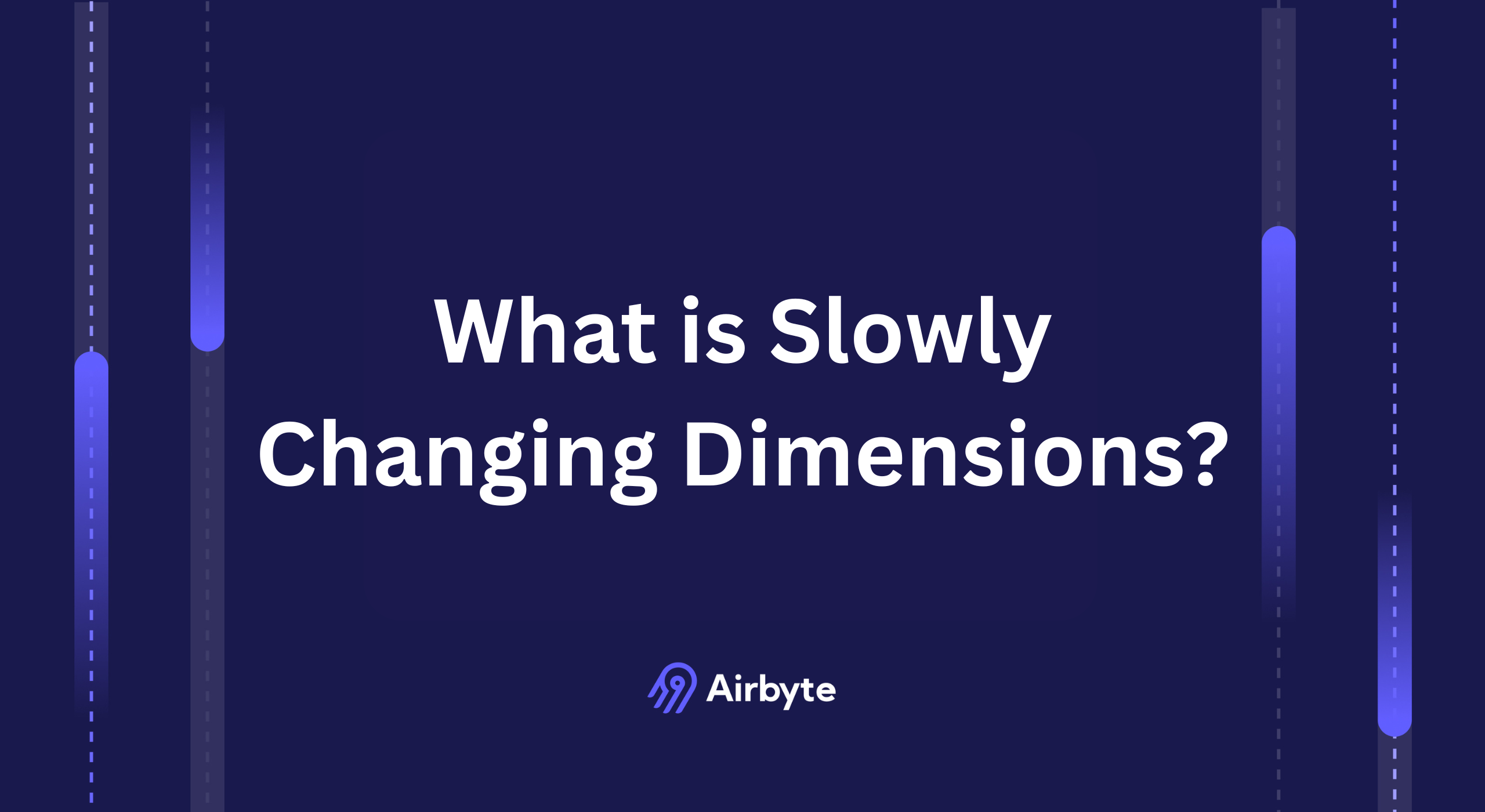 What Is a Slowly Changing Dimension? A Comprehensive Guide