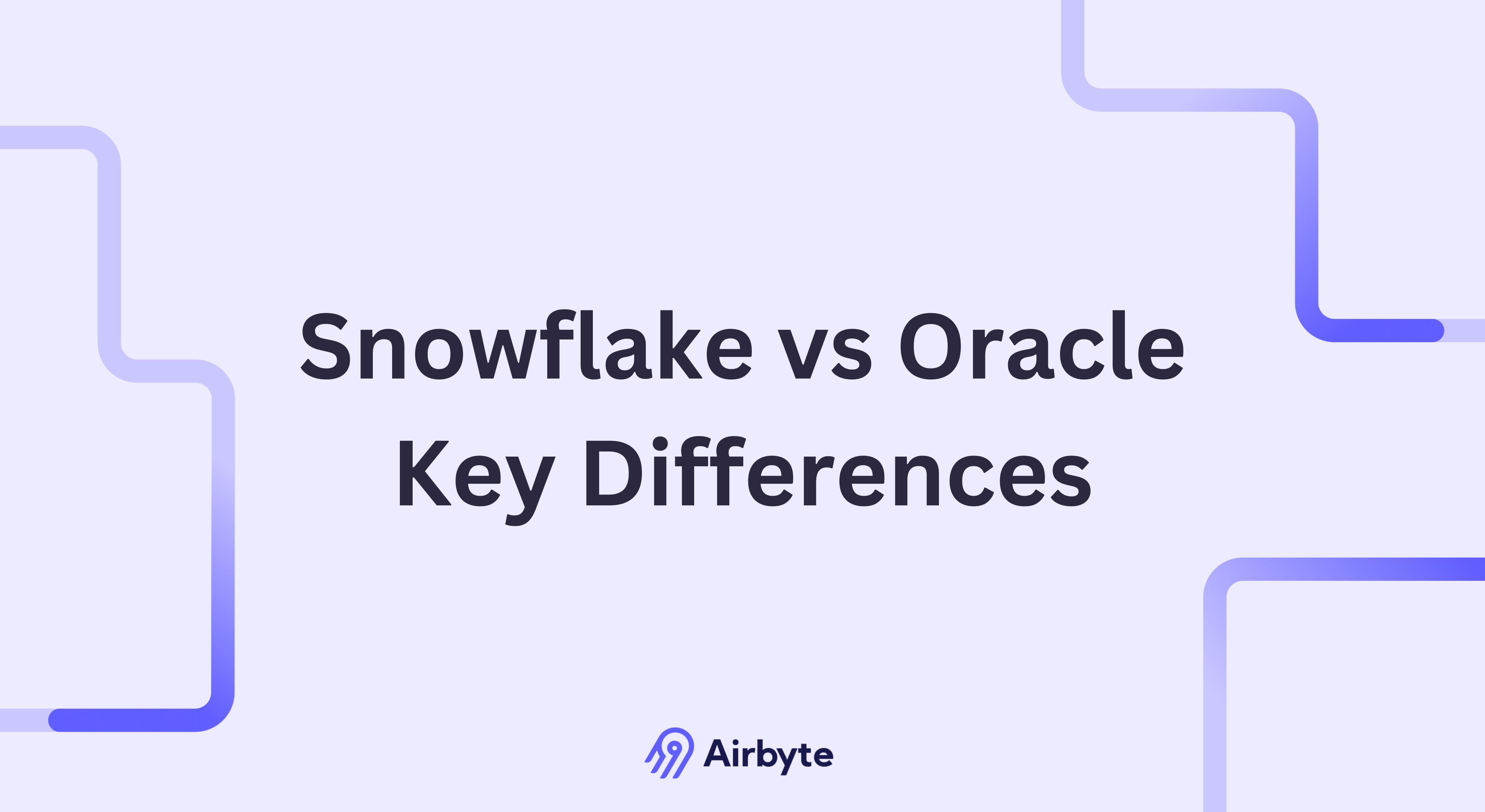 Snowflake Vs Oracle - Key Differences