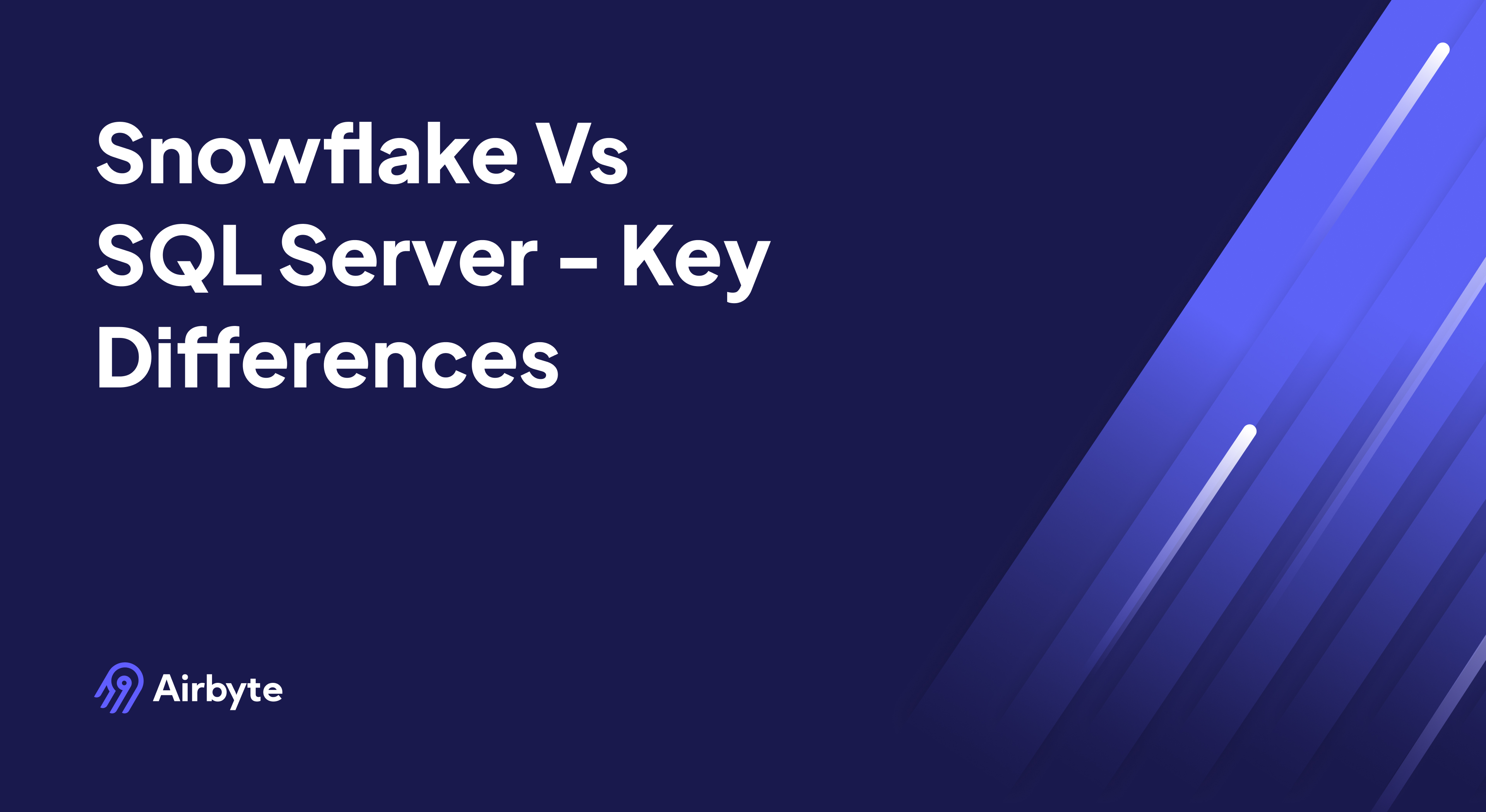 Snowflake Vs SQL Server - Key Differences