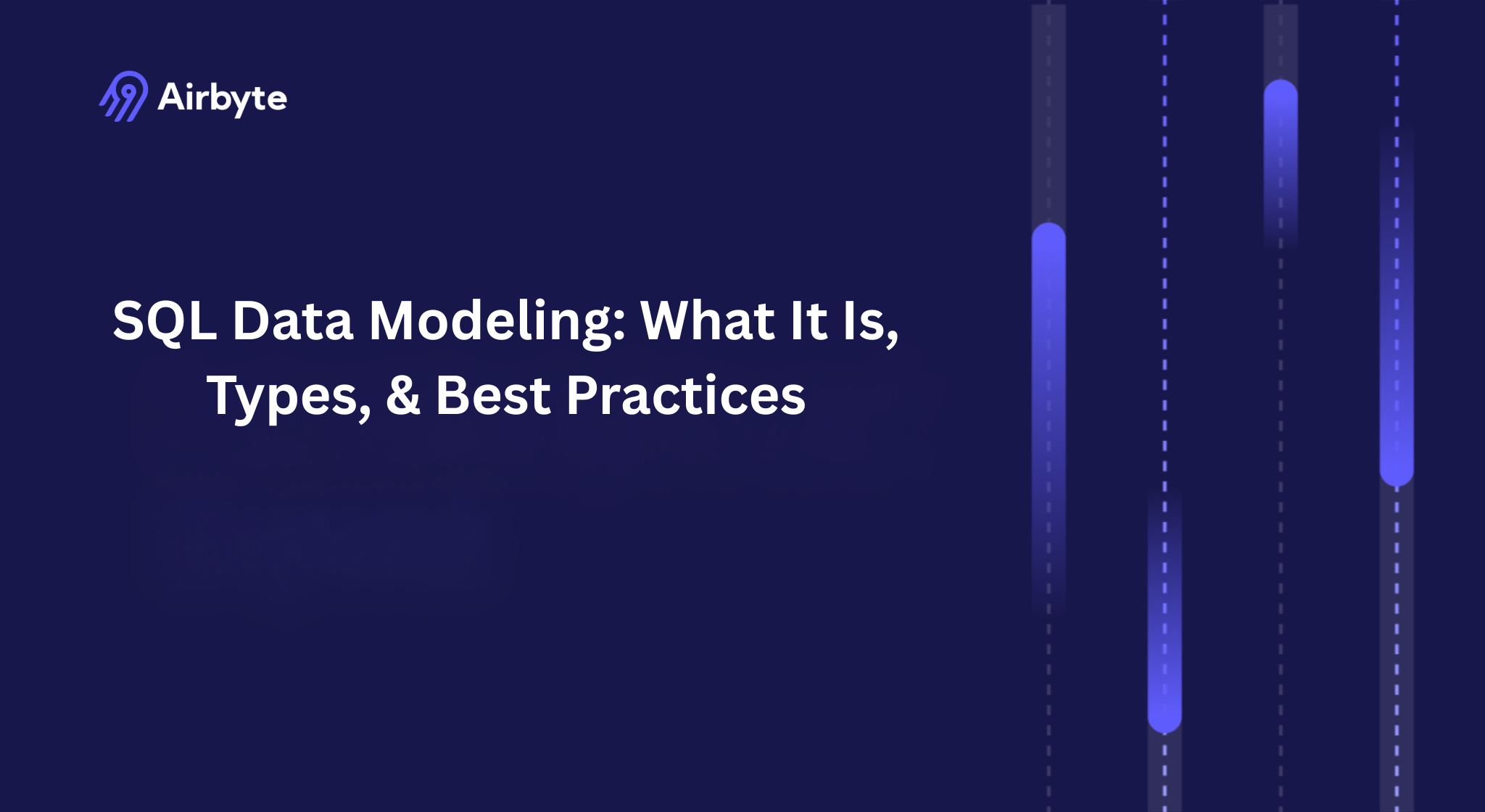 SQL Data Modeling: What It Is, Types, & Best Practices