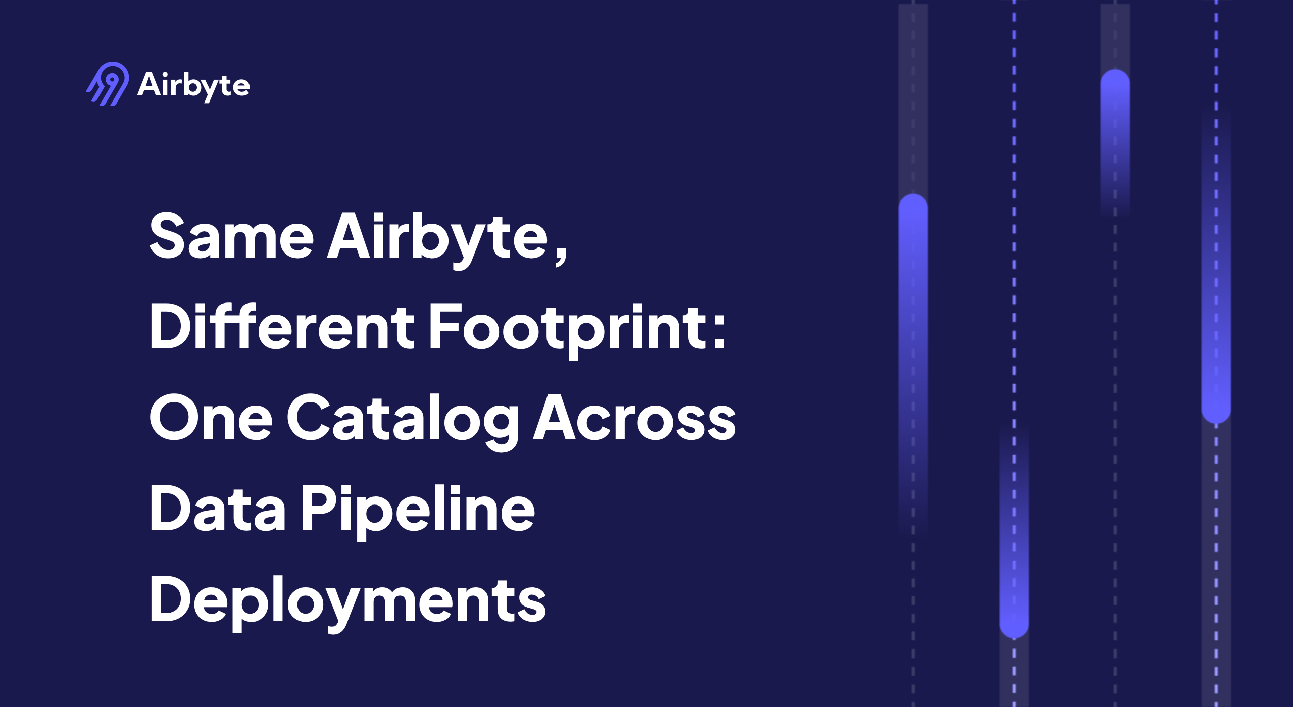 Same Airbyte, Different Footprint: One Catalog Across Data Pipeline Deployments