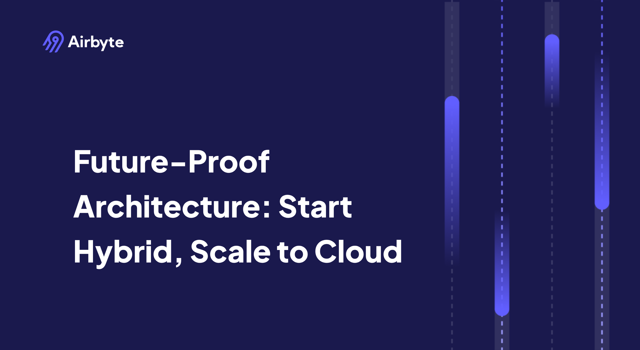 Future-Proof Architecture: Start Hybrid, Scale to Cloud