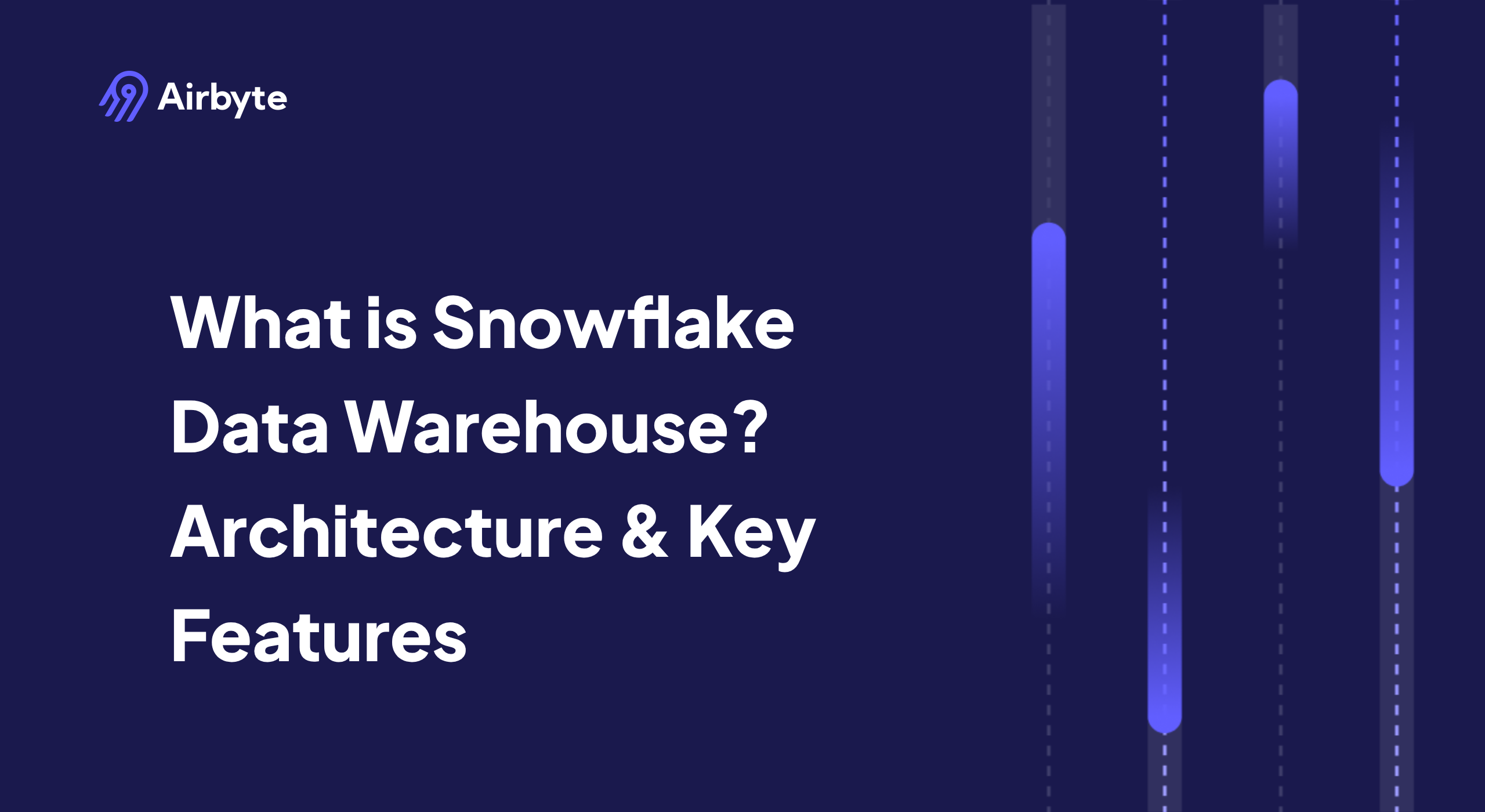 What is Snowflake Data Warehouse? Architecture & Key Features