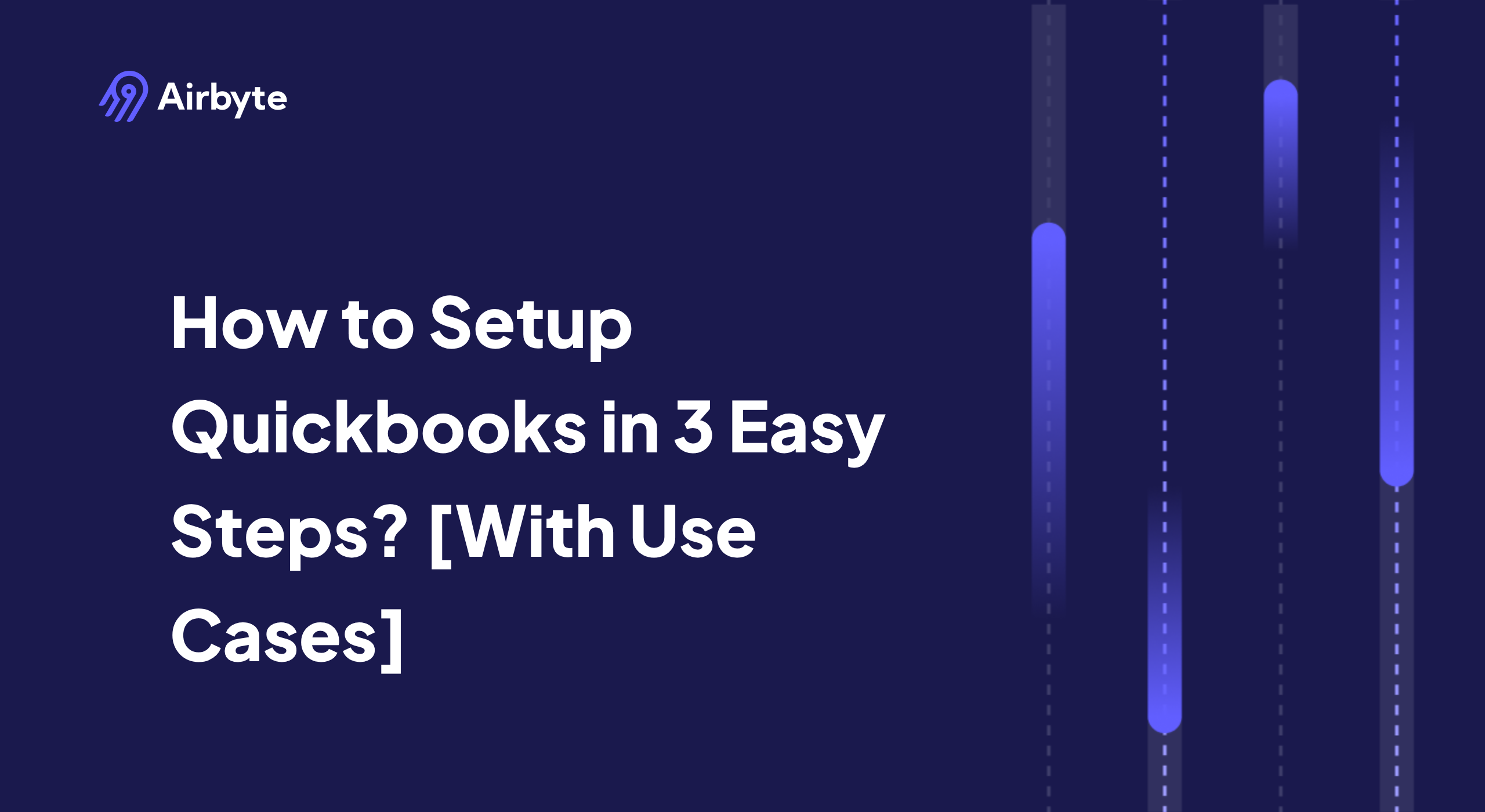 How to Setup Quickbooks in 3 Easy Steps? [With Use Cases]